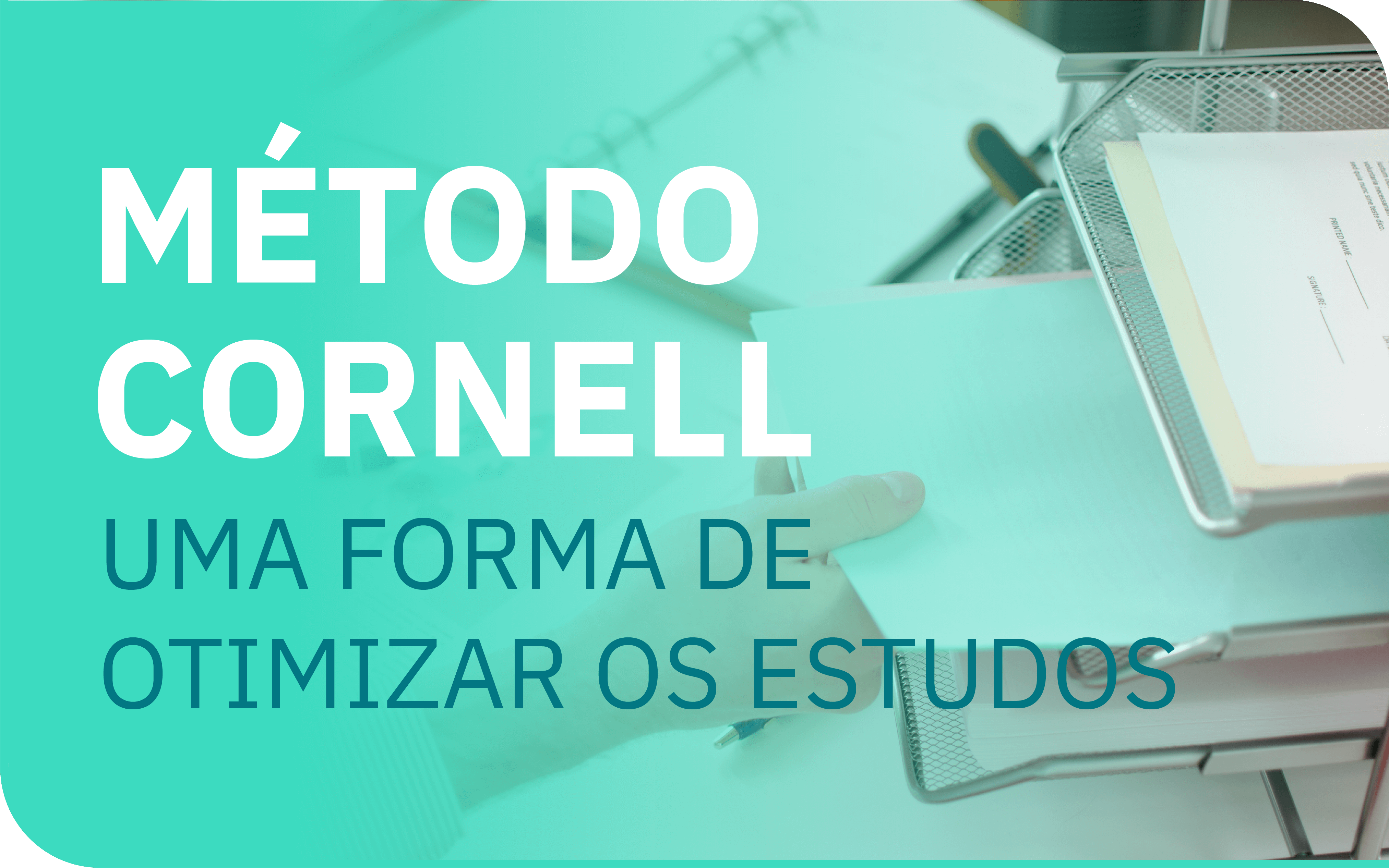 Método Cornell: uma forma de otimizar os estudos